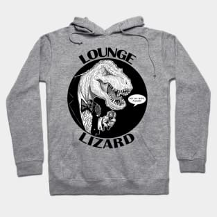 Lounge Lizard Hoodie